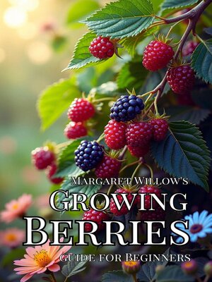 cover image of Growing Berries Guide For Beginners